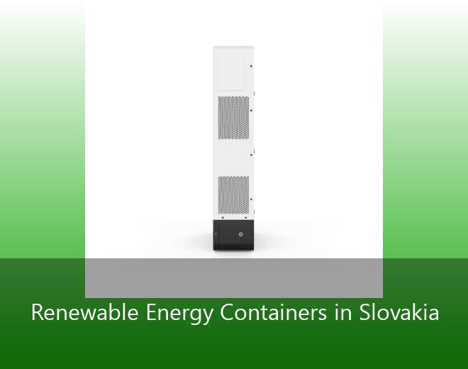 Renewable Energy Containers in Slovakia